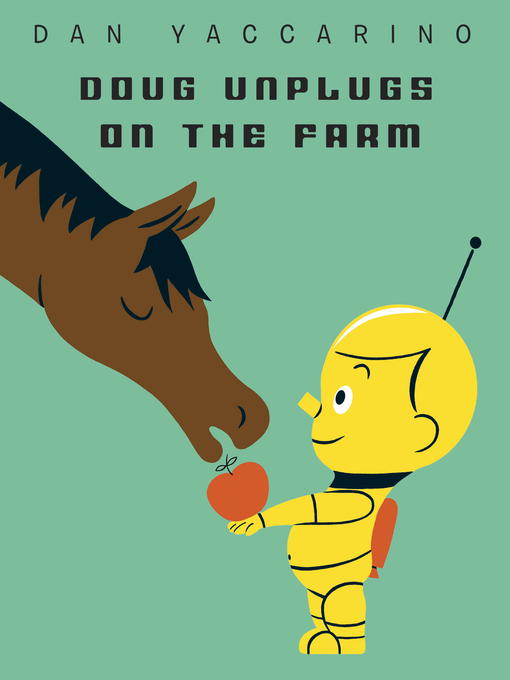 Title details for Doug Unplugs on the Farm by Dan Yaccarino - Wait list